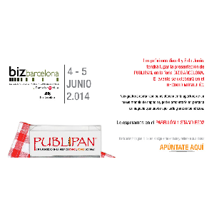PUBLIPAN vuelve a la feria del Biz Barcelona 2014 para informar de su opción de negocio